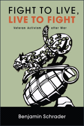 eBook, Fight to Live, Live to Fight : Veteran Activism after War, SUNY Press - State University of New York Press