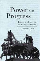eBook, Power and Progress : Joseph Ibn Kaspi and the Meaning of History, SUNY Press - State University of New York Press