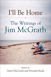 E-book, I'll Be Home : The Writings of Jim McGrath, SUNY Press - State University of New York Press