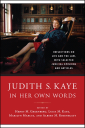 E-book, Judith S. Kaye in Her Own Words : Reflections on Life and the Law, with Selected Judicial Opinions and Articles, SUNY Press - State University of New York Press