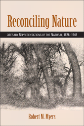 E-book, Reconciling Nature : Literary Representations of the Natural, 1876-1945, SUNY Press - State University of New York Press