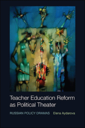 eBook, Teacher Education Reform as Political Theater : Russian Policy Dramas, SUNY Press - State University of New York Press