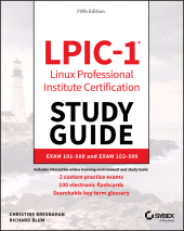 eBook, LPIC-1 Linux Professional Institute Certification Study Guide : Exam 101-500 and Exam 102-500, Sybex