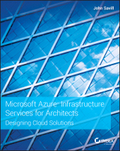 eBook, Microsoft Azure Infrastructure Services for Architects : Designing Cloud Solutions, Sybex