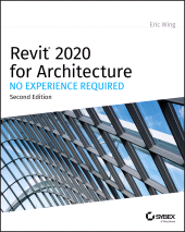 E-book, Revit 2020 for Architecture : No Experience Required, Sybex