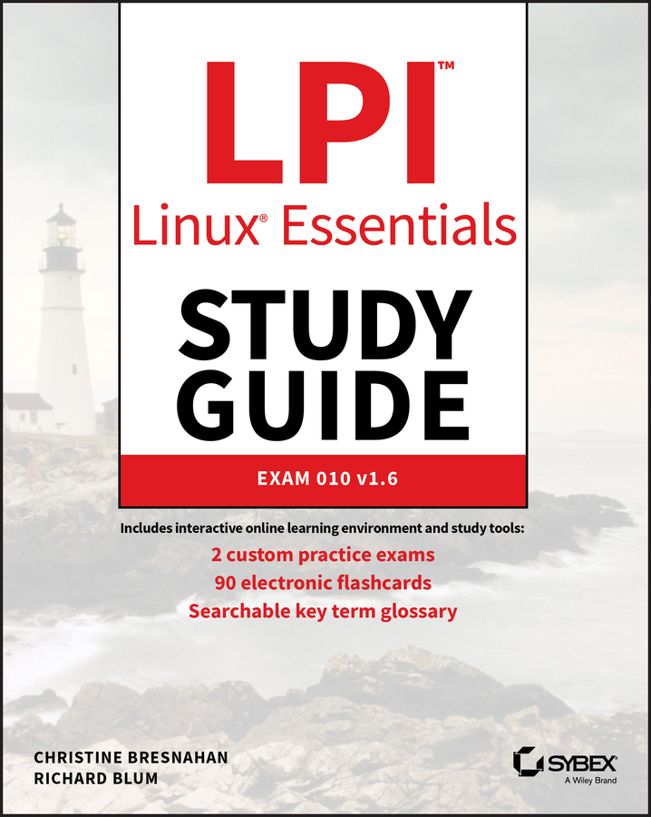 eBook, LPI Linux Essentials Study Guide : Exam 010 v1.6, Sybex