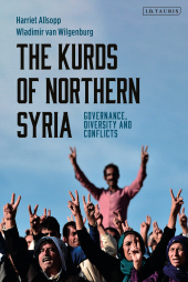 E-book, The Kurds of Northern Syria : Governance, Diversity and Conflicts, I.B. Tauris