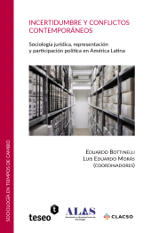 E-book, Incertidumbre y conflictos contemporáneos : Sociología jurídica, representación y participación política en América Latina, Editorial Teseo