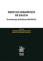 E-book, Derecho urbanístico de Galicia : en homenaje al Profesor José Luis Meilán Gil, Tirant lo Blanch