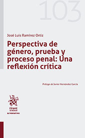 E-book, Perspectiva de género, prueba y proceso penal : una reflexión crítica, Ramírez Ortíz, José Luis, Tirant lo Blanch