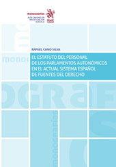E-book, El estatuto del personal de los parlamentos autonómicos en el actual sistema español de fuentes del derecho, Cano Silva, Rafael, Tirant lo Blanch