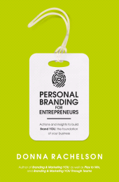 E-book, Personal Branding for Entrepreneurs : Actions and insights to build Brand YOU, the foundation of your business, Tracey McDonald Publishers
