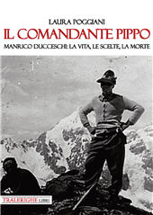 eBook, Il Comandante Pippo : Manrico Ducceschi : la vita, le scelte, la morte, Poggiani, Laura, Tra le righe