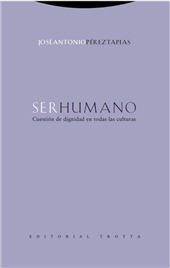 eBook, Ser humano : cuestión de dignidad en todas las culturas, Trotta