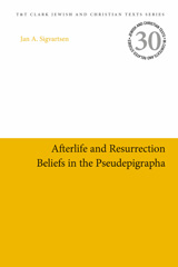 E-book, Afterlife and Resurrection Beliefs in the Pseudepigrapha, T&T Clark