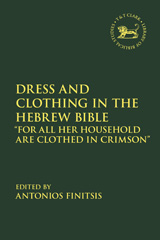 E-book, Dress and Clothing in the Hebrew Bible, T&T Clark