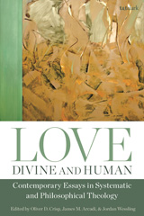 E-book, Love, Divine and Human : Contemporary Essays in Systematic and Philosophical Theology, T&T Clark