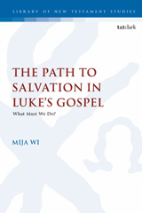E-book, The Path to Salvation in Luke's Gospel, T&T Clark