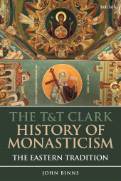 E-book, The T&T Clark History of Monasticism : The Eastern Tradition, T&T Clark