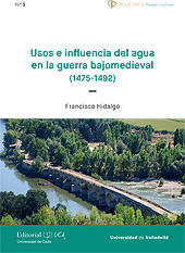 E-book, Usos e influencia del agua en la guerra bajomedieval (1475-1492), Hidalgo, Francisco, UCA