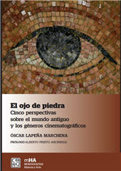 E-book, El ojo de piedra : cinco perspectivas sobre el mundo antiguo y los géneros cinematográficos, Universidad de Cádiz