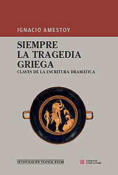 E-book, Siempre la tragedia griega : claves de la escritura dramática, Ediciones Complutense