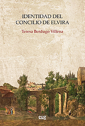 E-book, Identidad del Concilio de Elvira, Berdugo Villena, Teresa, Universidad de Granada