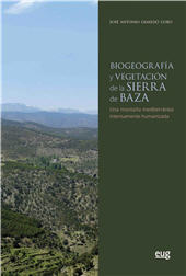 eBook, Biogeografía y vegetación de la Sierra de Baeza : una montaña mediterránea intensamente humanizada, Olmedo Cobo, José Antonio, Universidad de Granada