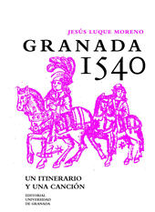 E-book, Granada 1540 : un itinerario y una canción, Universidad de Granada