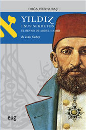 eBook, Yildiz i sus sekretos : el reyno de Abdul Hamid, Universidad de Granada