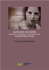 E-book, Matilde Escuder : maestra libertaria y racionalista : una historia de vida, Martí Puig, Manuel, Universitat Jaume I