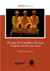 E-book, 25 anys de Castelló a escena : protagonistes del nostre teatre amateur, Universitat Jaume I