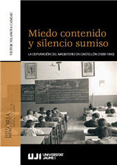 E-book, Miedo contenido y silencio sumiso : la depuración del magisterio en Castellón (1939-1943), Universitat Jaume I