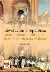 E-book, Revolución y república : pensamiento político en la independencia chilena, Universitat Jaume I