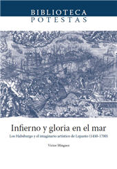 E-book, Infierno y gloria en el mar : los Habsburgo y el imaginario artístico de Lepanto (1430-1700), Mínguez, Víctor, Universitat Jaume I