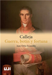 eBook, Calleja : guerra, botín y fortuna, Ortiz Escamilla, Juan, Universitat Jaume I