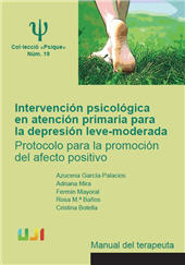 E-book, Intervención psicológica en atención primaria para la depresión leve-moderada : protocolo para la promoción del afecto positivo : manual del terapeuta, Universitat Jaume I