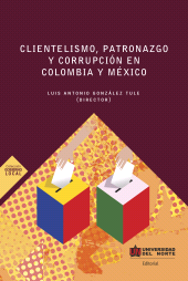 E-book, Clientelismo , patronazgo y corrupción en Colombia y México, Universidad del Norte