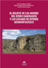 E-book, El relieve de los Arribes del Duero Zamoranes, y los lugares de interés geomorfológico, Marino Alfonso, José Luis, Universidad de Oviedo