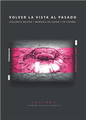 E-book, Volver la vista al pasado : violencia masiva y memoria en Japón y en España, Universidad de Oviedo