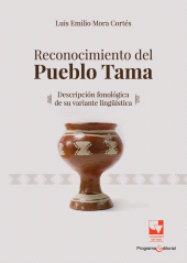 eBook, Reconocimiento del pueblo Tama : Descripción fonológica de su variante lingüística, Universidad del Valle
