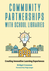E-book, Community Partnerships with School Libraries : Creating Innovative Learning Experiences, Libraries Unlimited