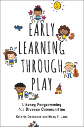 E-book, Early Learning through Play : Library Programming for Diverse Communities, Libraries Unlimited