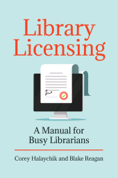 E-book, Library Licensing : A Manual for Busy Librarians, Libraries Unlimited