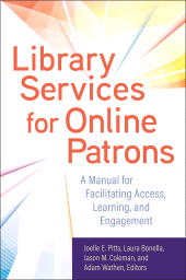 E-book, Library Services for Online Patrons : A Manual for Facilitating Access, Learning, and Engagement, Libraries Unlimited