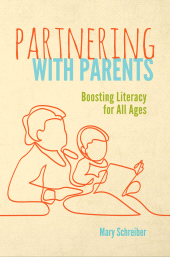 E-book, Partnering with Parents : Boosting Literacy for All Ages, Libraries Unlimited