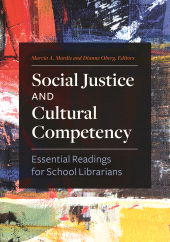 E-book, Social Justice and Cultural Competency : Essential Readings for School Librarians, Libraries Unlimited