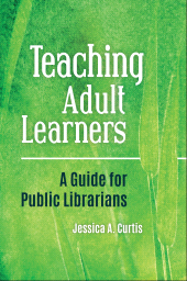 E-book, Teaching Adult Learners : A Guide for Public Librarians, Libraries Unlimited