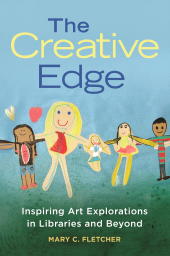 E-book, The Creative Edge : Inspiring Art Explorations in Libraries and Beyond, Libraries Unlimited
