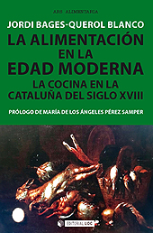 E-book, La alimentación en la edad moderna : la cocina en la Cataluña del siglo XVIII, Bages-Querol Blanco, Jordi, Editorial UOC